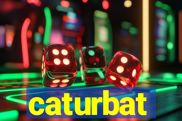 caturbat