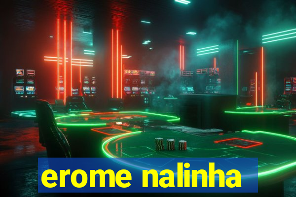 erome nalinha