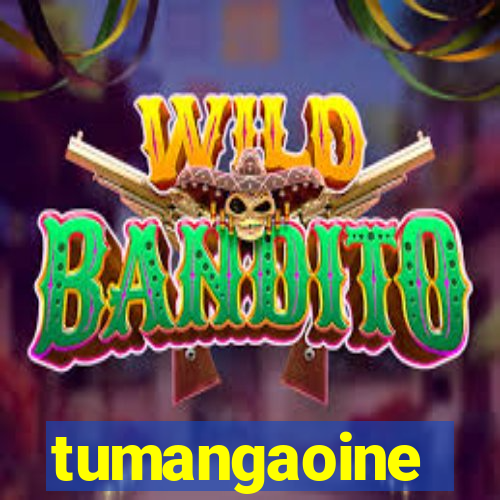 tumangaoine