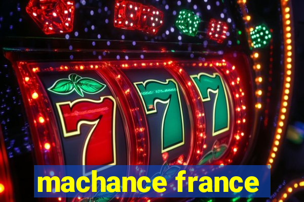 machance france