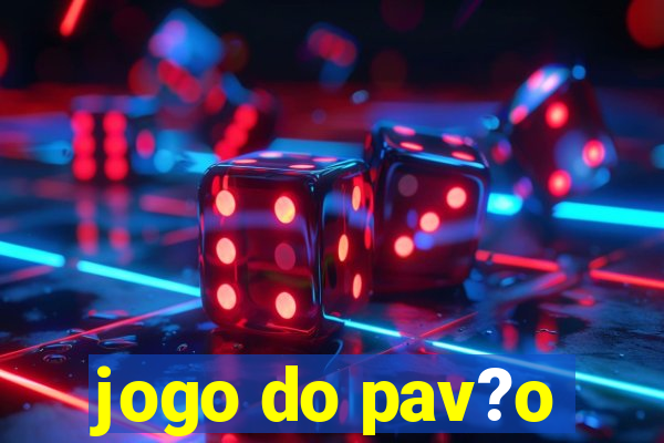 jogo do pav?o