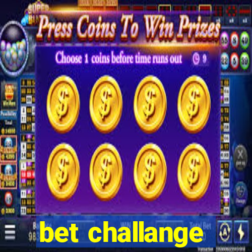 bet challange