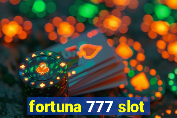 fortuna 777 slot