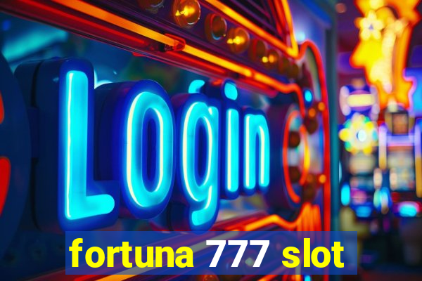 fortuna 777 slot