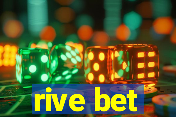 rive bet