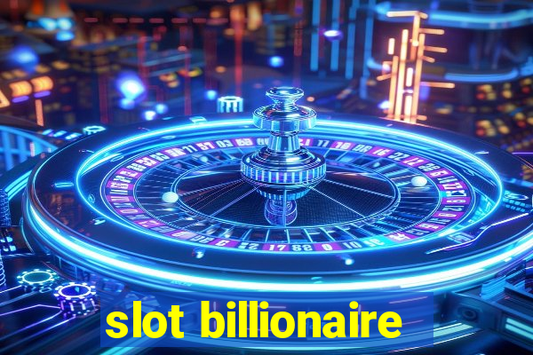 slot billionaire