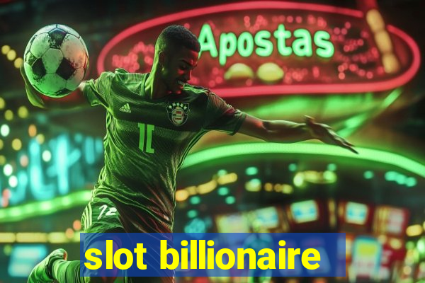 slot billionaire