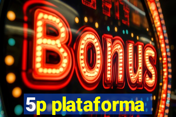 5p plataforma