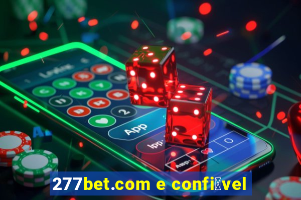 277bet.com e confi谩vel