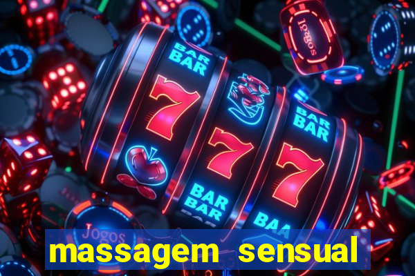 massagem sensual novo hamburgo