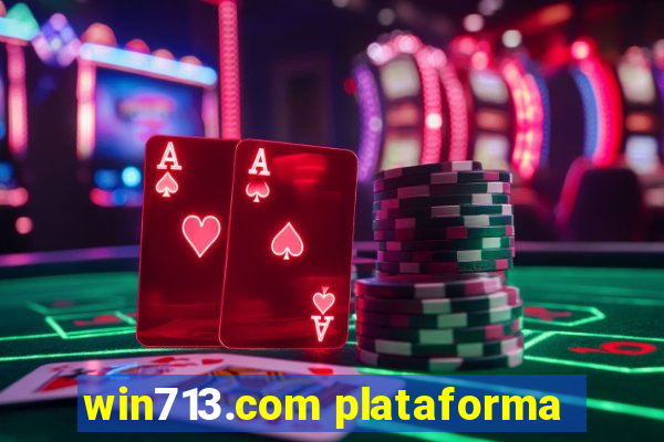 win713.com plataforma