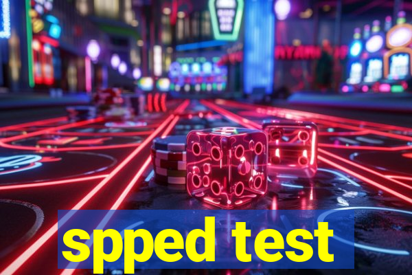 spped test