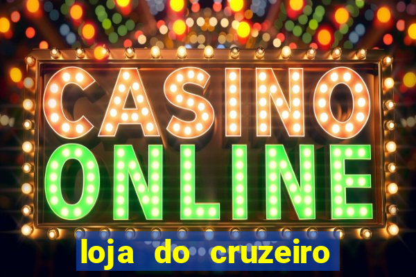 loja do cruzeiro no itau power shopping