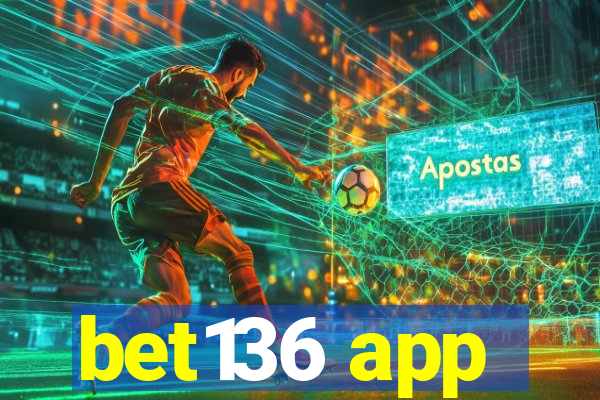 bet136 app