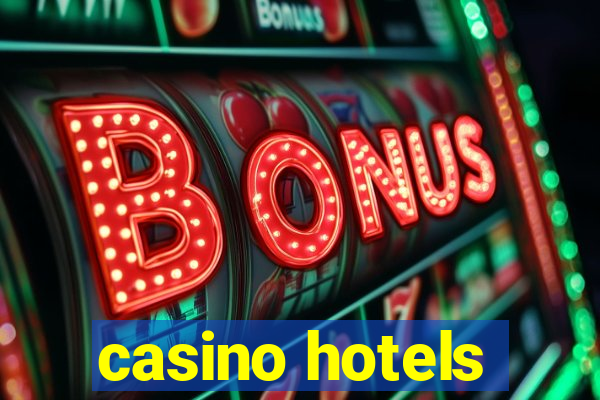 casino hotels