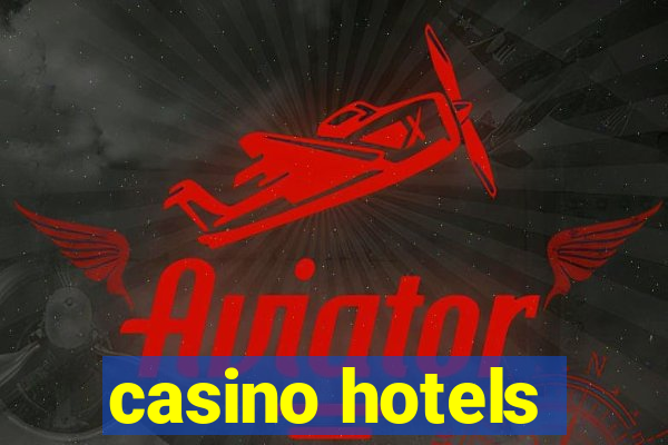 casino hotels