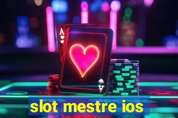 slot mestre ios