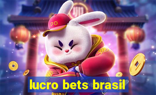 lucro bets brasil