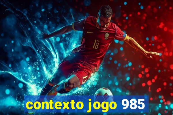 contexto jogo 985