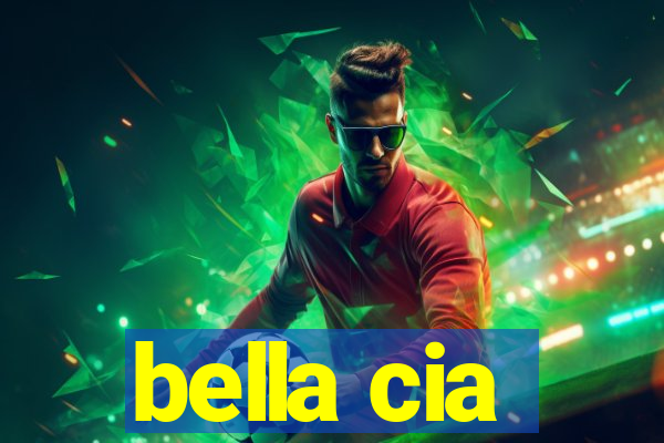 bella cia