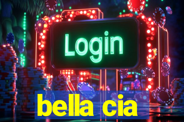 bella cia