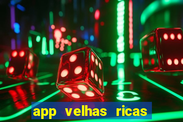 app velhas ricas do pix