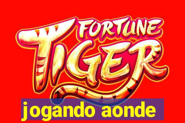 jogando aonde