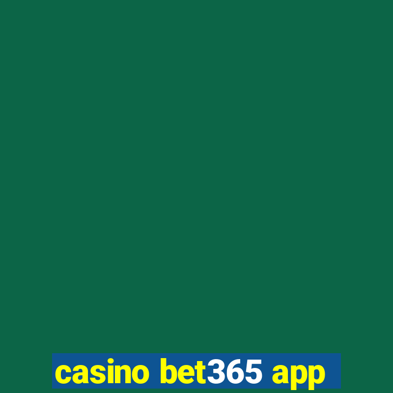 casino bet365 app