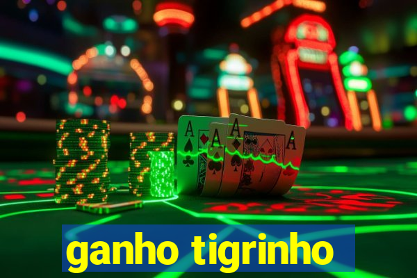 ganho tigrinho