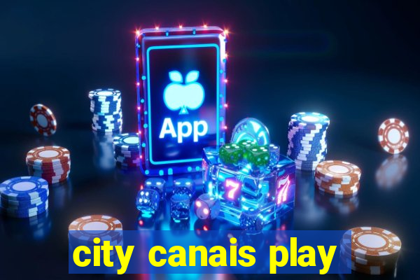 city canais play