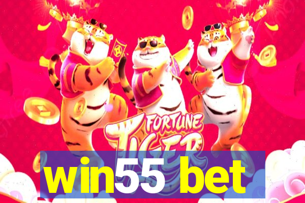 win55 bet