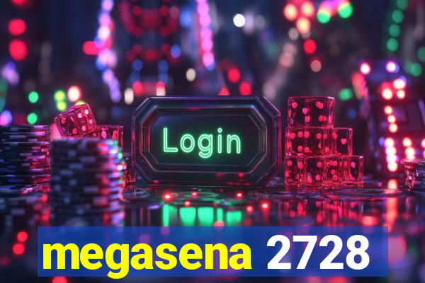 megasena 2728