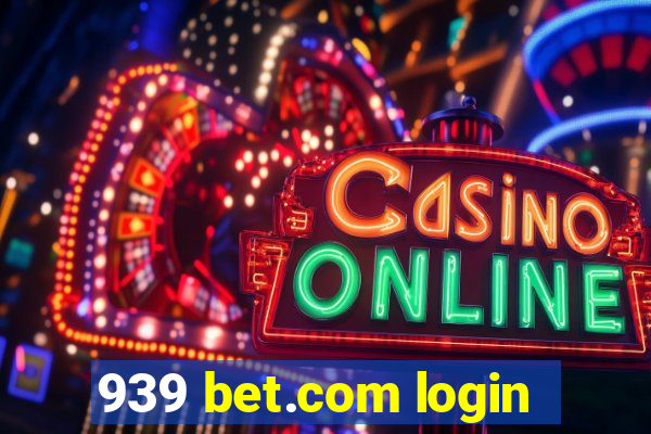 939 bet.com login