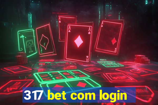 317 bet com login