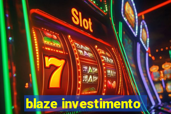 blaze investimento