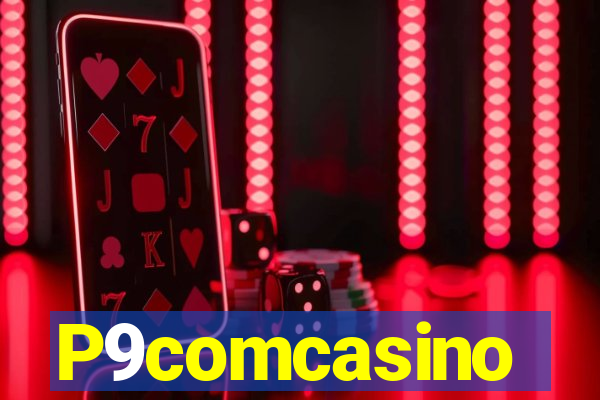 P9comcasino