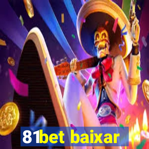 81bet baixar