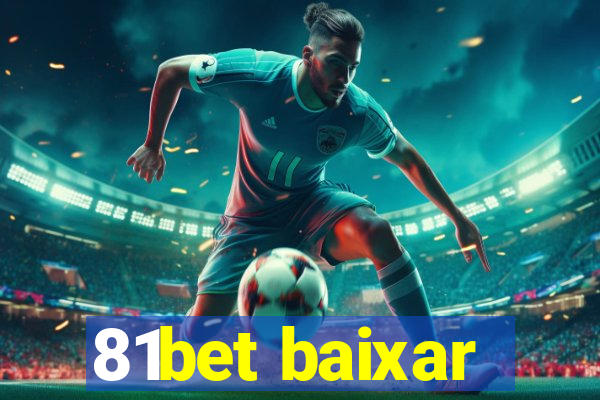 81bet baixar