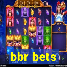 bbr bets