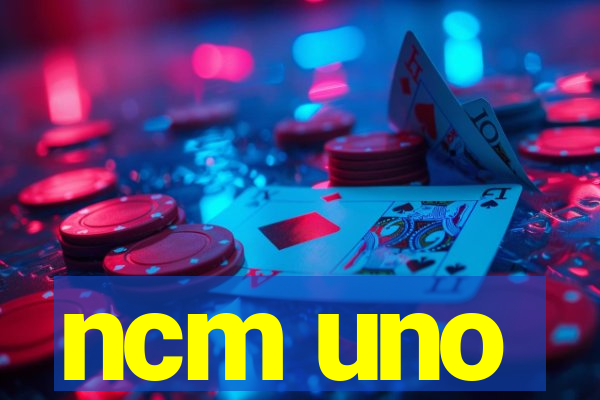 ncm uno