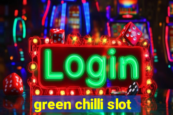 green chilli slot