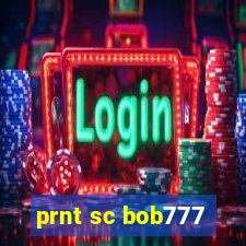 prnt sc bob777