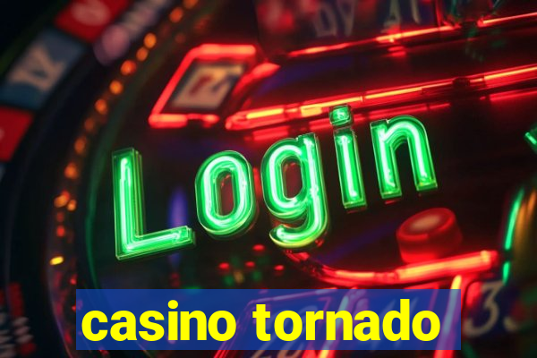 casino tornado