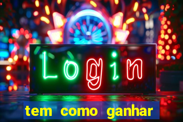 tem como ganhar dinheiro jogando