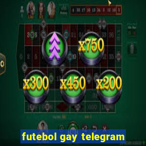 futebol gay telegram