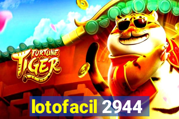 lotofacil 2944