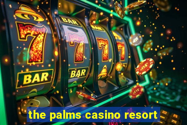 the palms casino resort