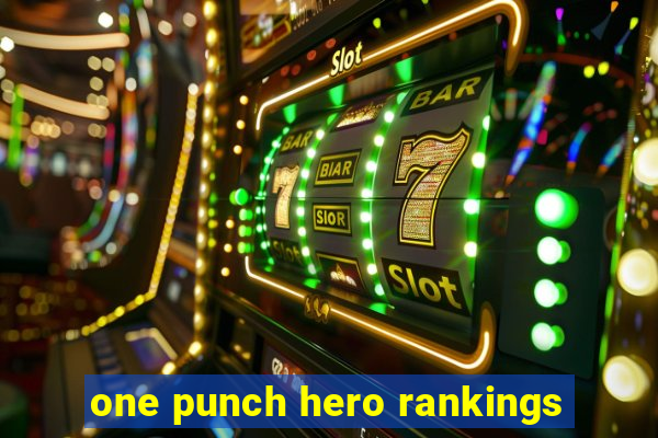 one punch hero rankings