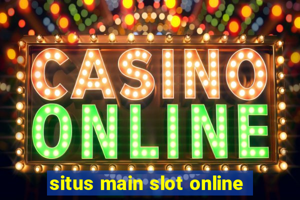 situs main slot online