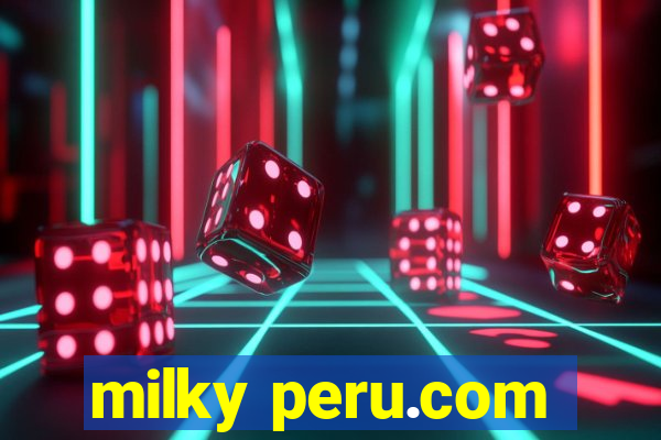 milky peru.com